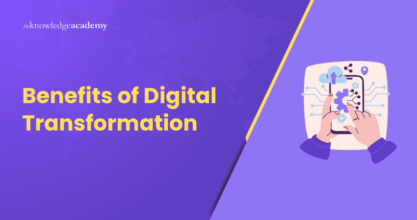 Top Benefits of Digital Transformation