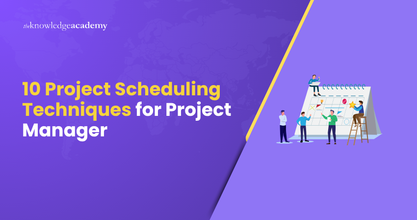 10 Project Scheduling Techniques for Project Managers 10 Project Scheduling Techniques for Project Managers