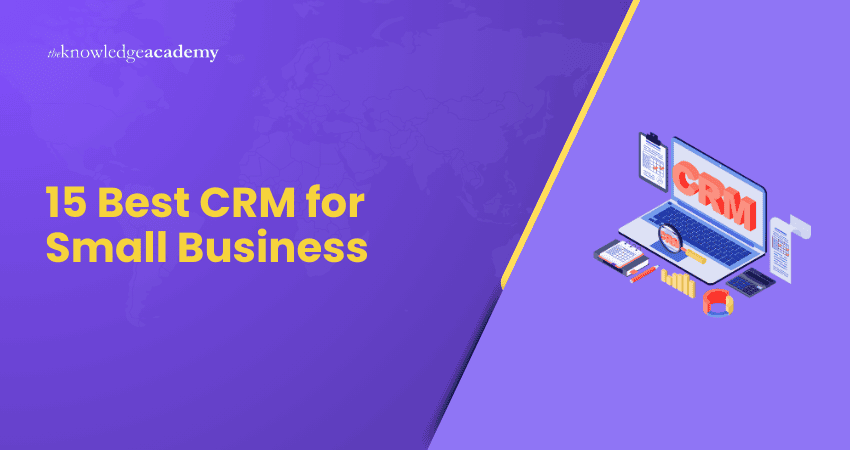 15 Best CRM for Small Business 15 Best CRM for Small Business