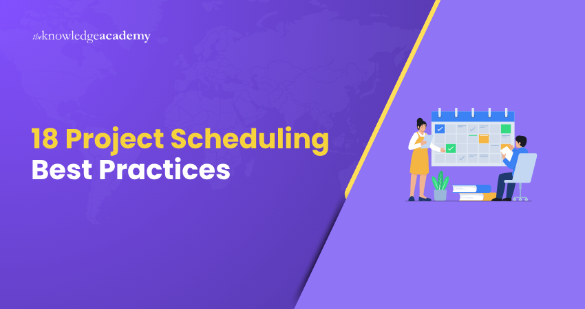 18 Project Scheduling Best Practices 18 Project Scheduling Best Practices