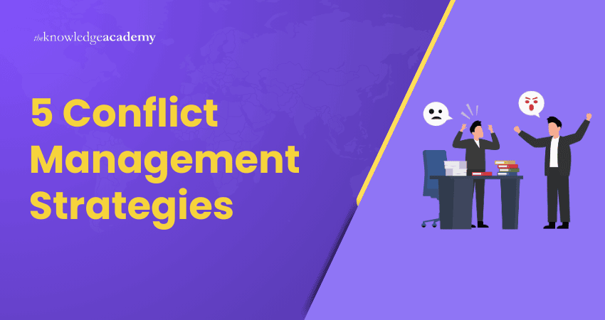 5 Conflict Management Strategies 5 Conflict Management Strategies