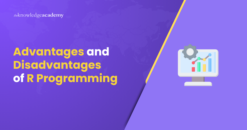 Advantages and Disadvantages of R Programming Advantages and Disadvantages of R Programming