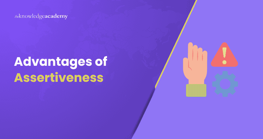 Advantages of Assertiveness Assertiveness Advantages Explained