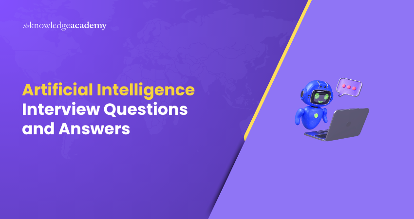 Artificial Intelligence Interview Questions and Answers Artificial Intelligence Interview Questions and Answers