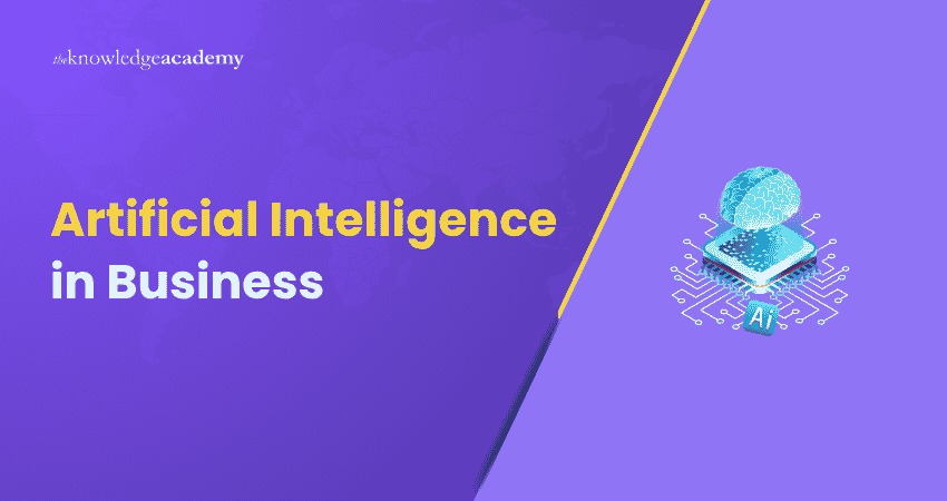 Artificial Intelligence in Business Artificial Intelligence in Business