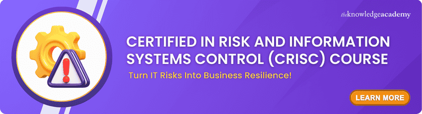 Certified In Risk And Information Systems Control (CRISC) Course