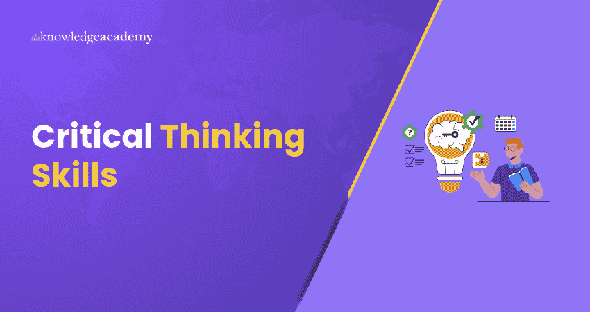 Critical Thinking Skills Critical Thinking Skills Explained