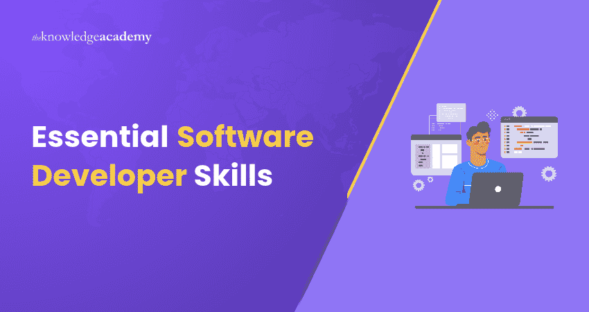 Essential Software Developer Skills Essential Software Developer Skills: Technical and Soft Skills