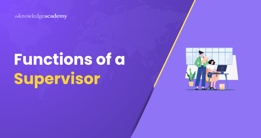 Supervisor Functions Functions of a Supervisor