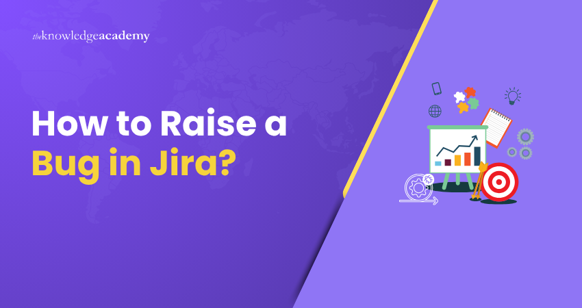 How to Raise a Bug in Jira How to Raise a Bug in Jira