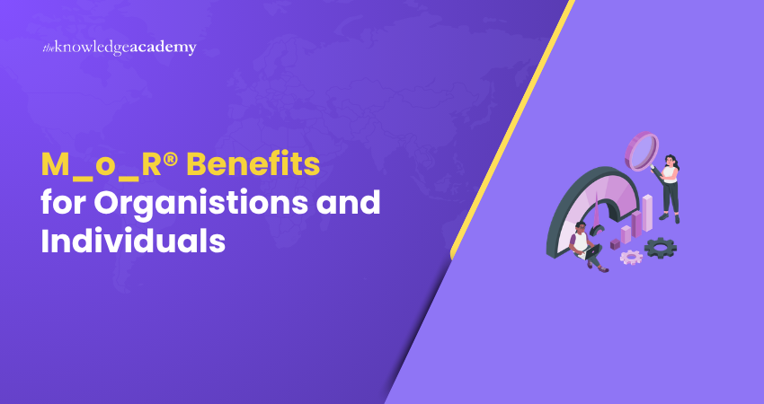 MoR® Benefits for Organisations and Individuals