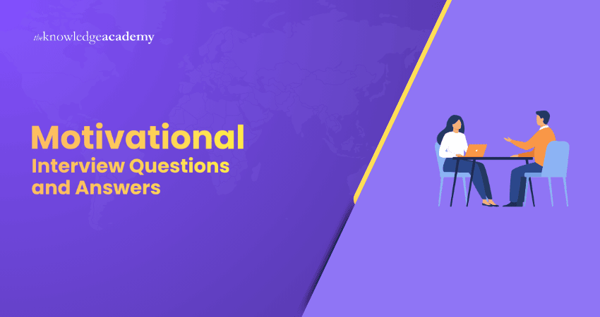 Motivational Interview Questions and Answers Motivational Interview Questions and Answers
