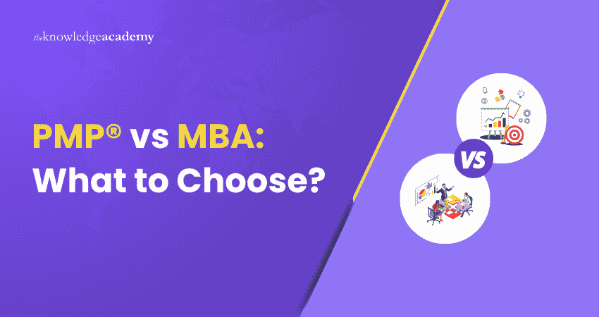PMP® vs MBA: What to Choose? PMP® vs MBA: What to Choose Explained