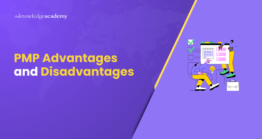 PMP Advantages and Disadvantages PMP Advantages and Disadvantages
