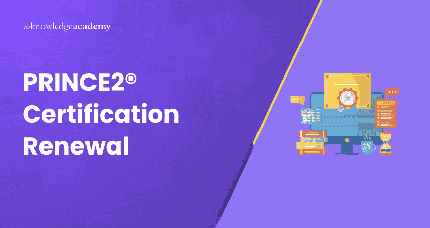 PRINCE2® Certification Renewal How to Renew Your PRINCE2® Certification?