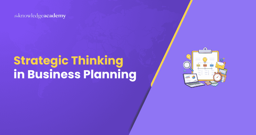 Strategic Thinking in Business Planning Strategic Thinking in Business Planning