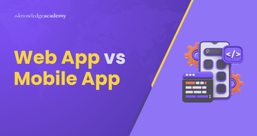 Web App vs Mobile App: What's the Difference? Web App vs Mobile App