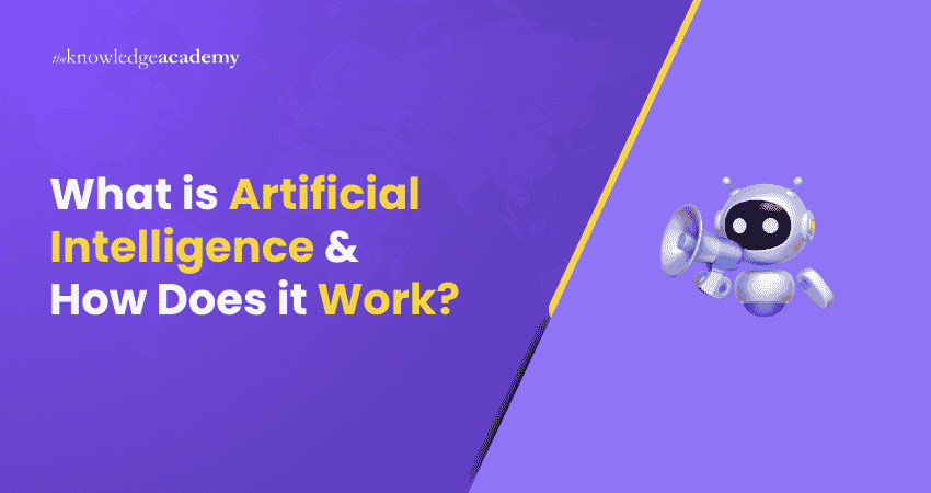 What is Artificial Intelligence & How Does it Work