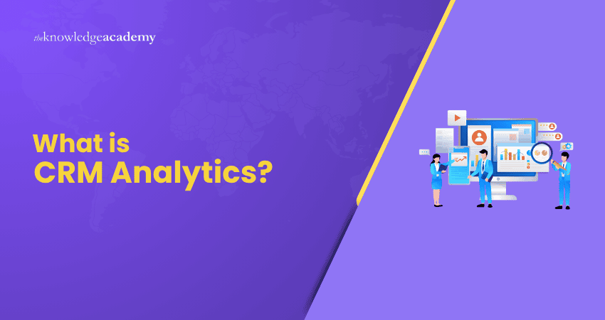 What is CRM Analytics What is CRM Analytics