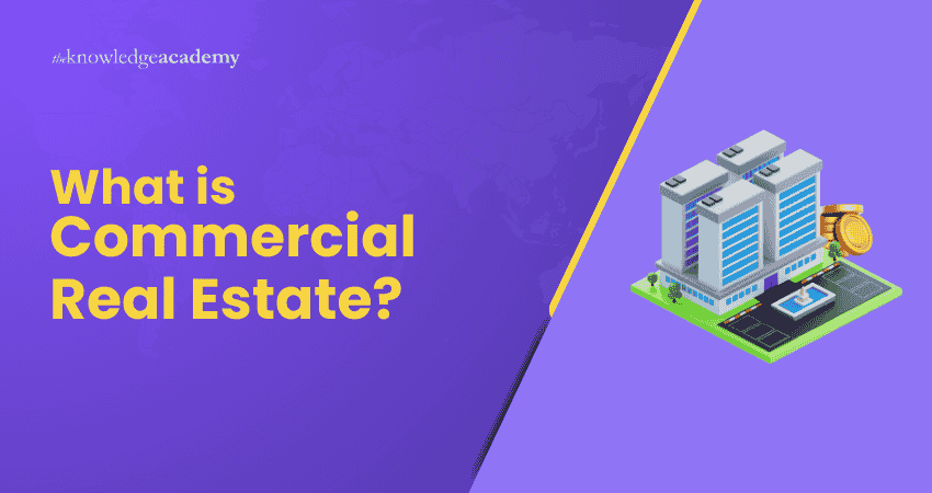 What is Commercial Real Estate ?