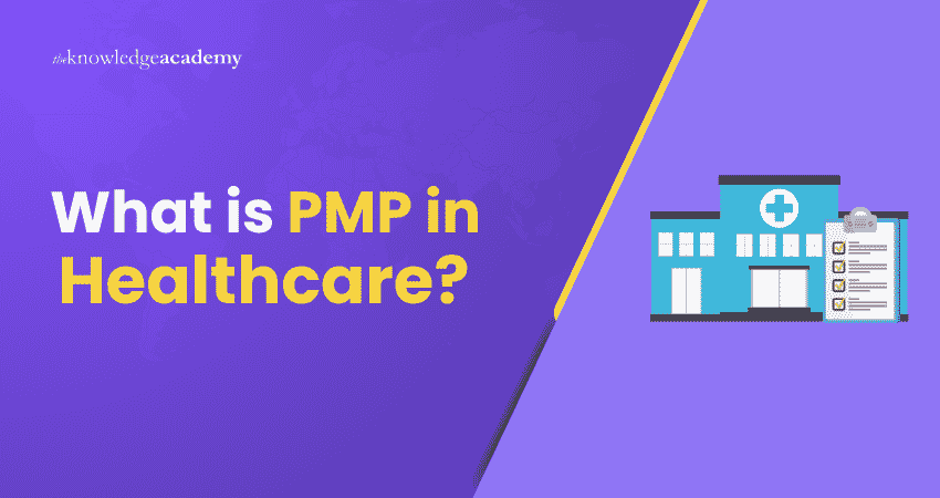 What is PMP in Healthcare What is PMP in Healthcare