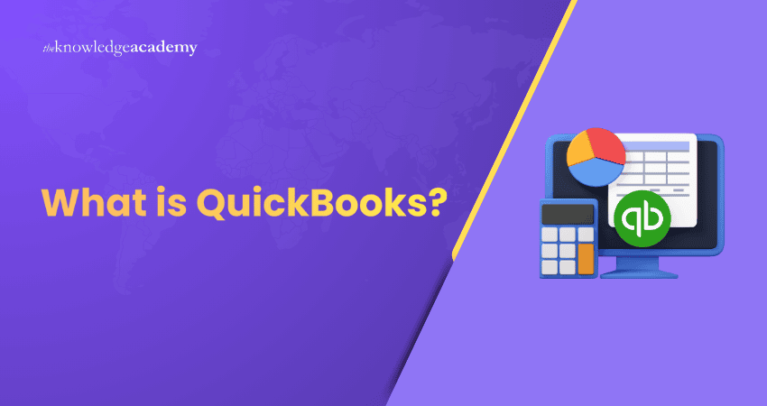 What is QuickBooks? QuickBooks Explained in Detail