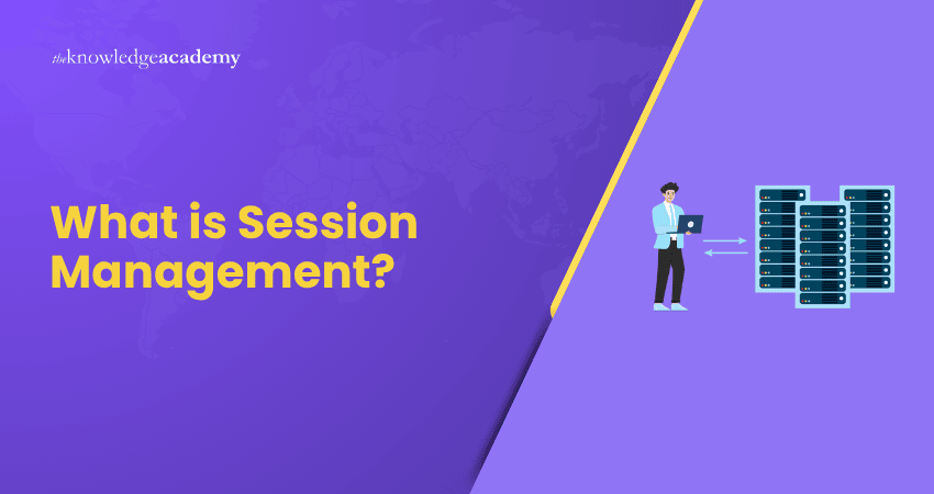 What is Session Management What is Session Management