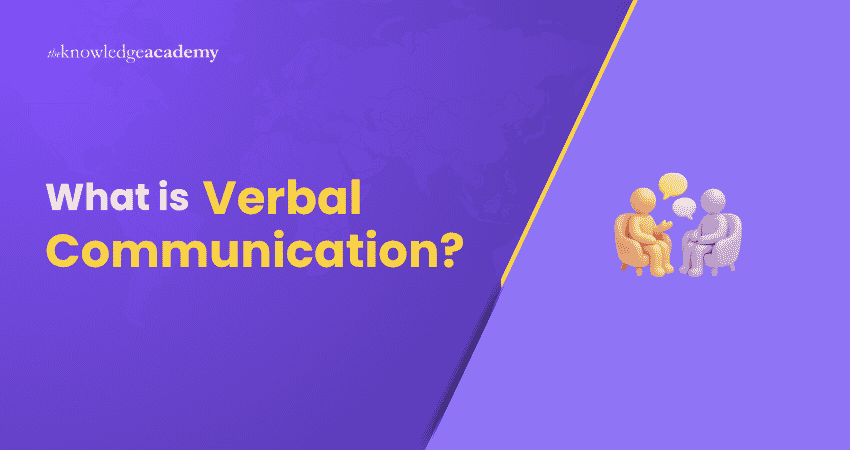 What is Verbal communication? Verbal Communication
