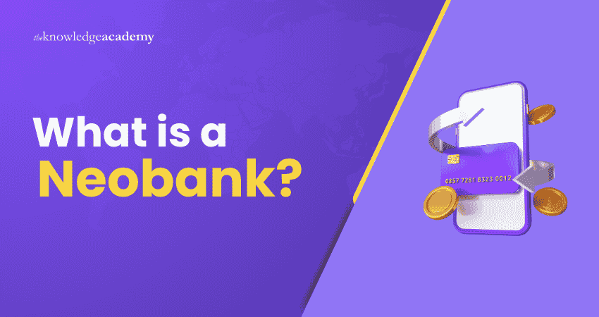 What is a Neobank? What is a Neobank: How it Works