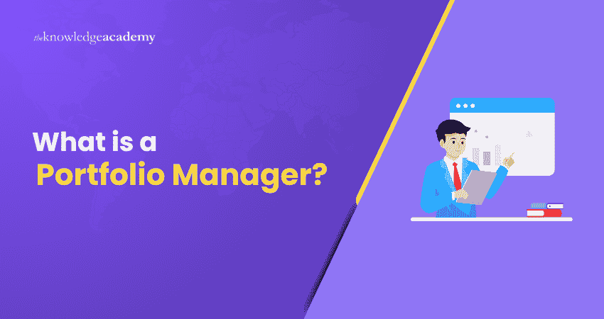 What is a Portfolio Manager What is a Portfolio Manager