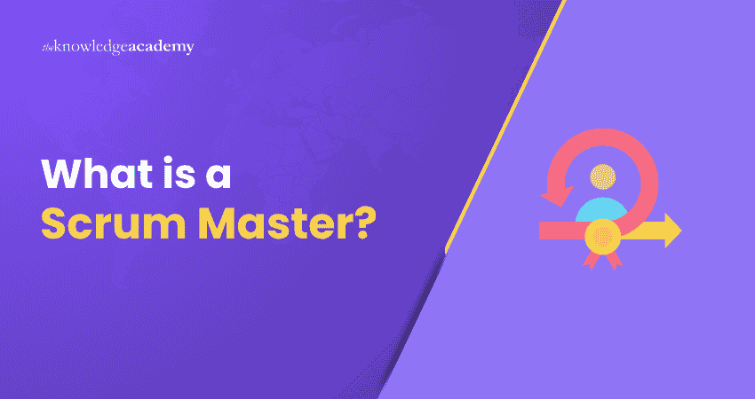 What is a Scrum Master? Understanding Scrum Master