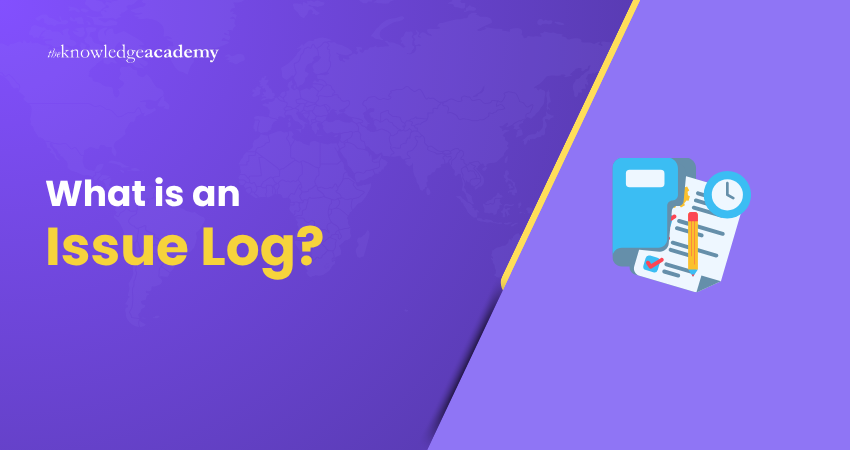 What is an Issue Log? What is an Issue Log?