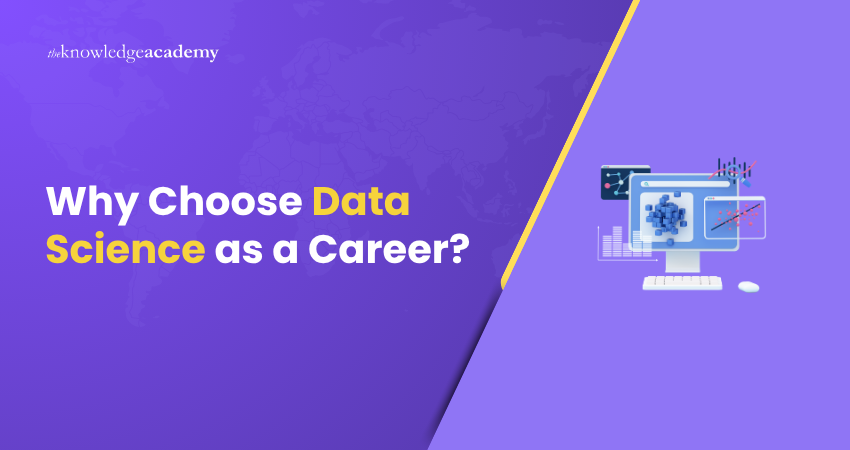 Why Choose Data Science as a Career? Choosing Data Science as a career