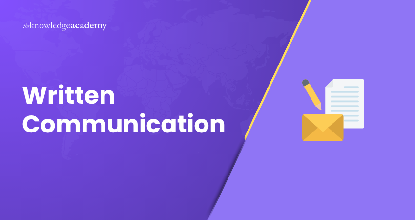 Written Communication What is Written Communication?