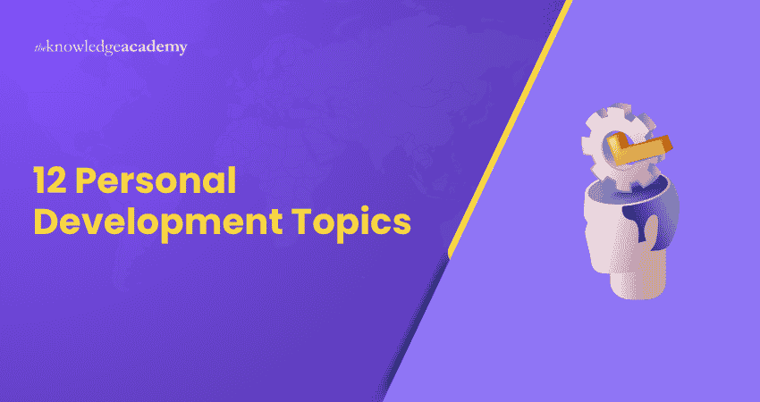 12 Personal Development Topics for Self-improvement Top Personal Development Topics