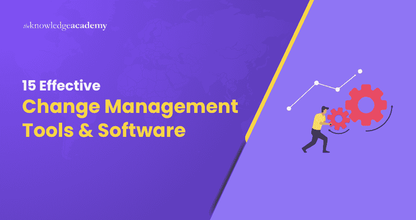 15 Effective Change Management Tools & Software 15 Effective Change Management Tools & Software