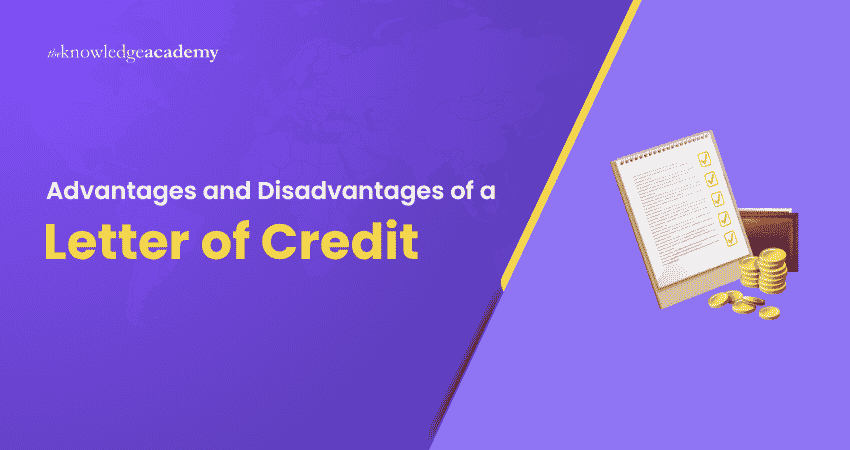 Letter of Credit Advantages and Disadvantages
