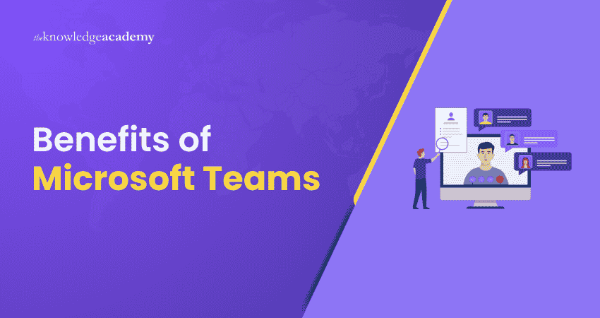 Microsoft Teams Benefits Benefits of Microsoft Teams