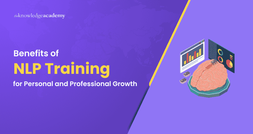 Benefits of NLP training for Personal and Professional Growth Benefits of NLP training