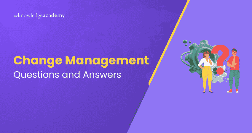 18 Change Management Questions and Answers