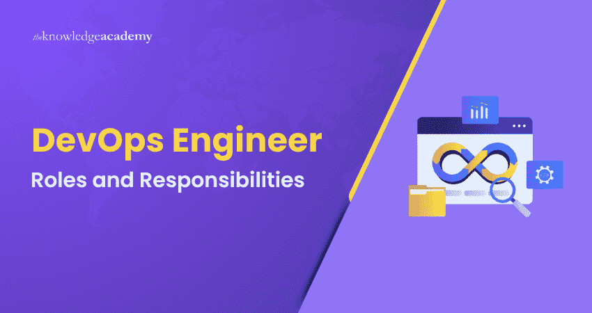 Roles and Responsibilities of DevOps Engineer DevOps Engineer Roles and Responsibilities