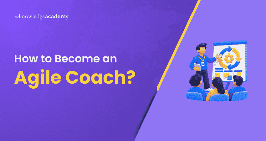 How to Become an Agile Coach? Agile Coach