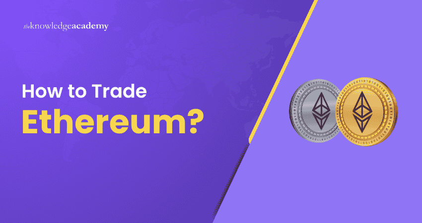 How to Trade Ethereum How to Trade Ethereum