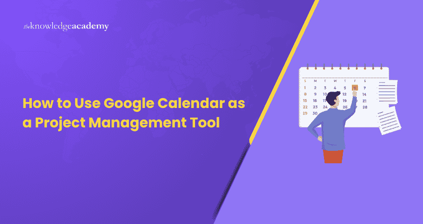 How to Use Google Calendar as a Project Management Tool Manage projects with Google Calendar
