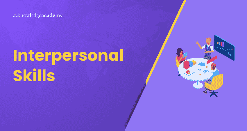 Interpersonal Skills Interpersonal Skills Explained