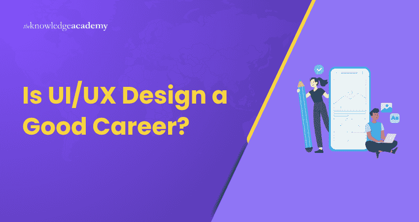 Is UI/UX Design a Good Career? UI/UX Design