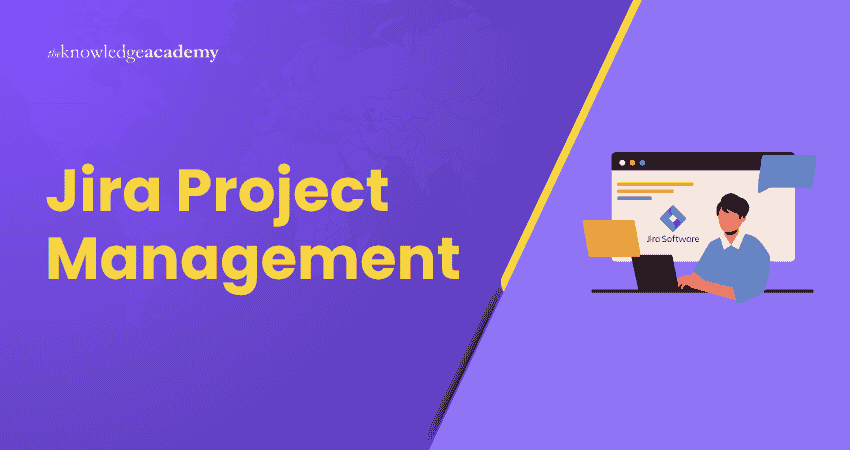 Jira Project Management: An Overview Understanding Jira Project Management