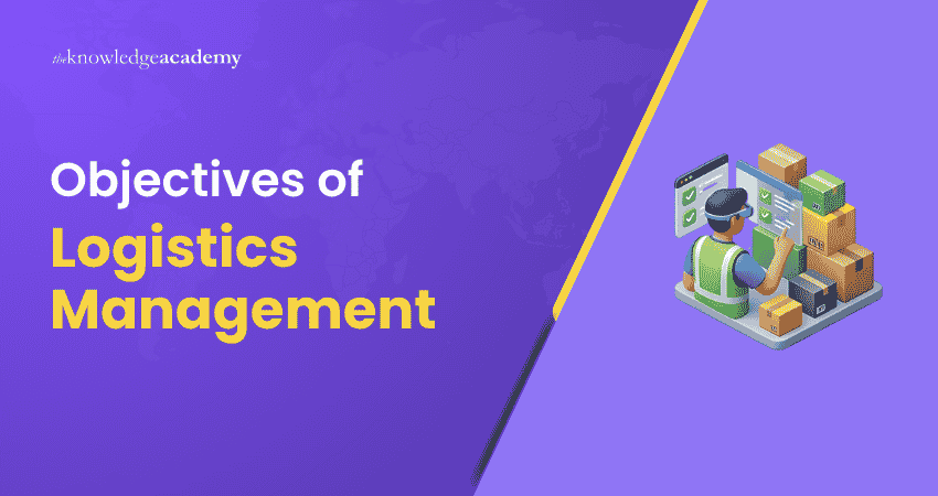 Objectives of Logistics Management Logistics Management Objectives Explained