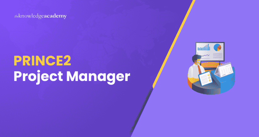 PRINCE2 Project Manager Who is a PRINCE2 Project Manager