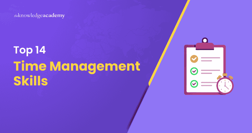 Top 14 Time Management Skills What are the Top 14 Time Management Skills
